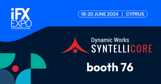 Join Dynamic Works and Discover Syntellicore at iFX Expo, 18-20 June, Limassol